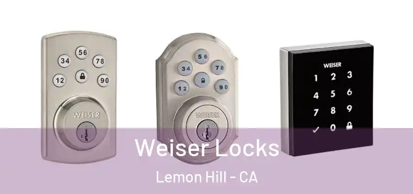  Weiser Locks Lemon Hill - CA